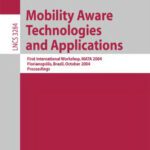خرید و دانلود نسخه کامل کتاب Mobility Aware Technologies and Applications: First International Workshop, MATA 2004, Florianópolis, Brazil, October 20-22, 2004. Proceedings