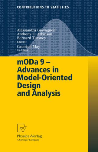 خرید و دانلود نسخه کامل کتاب mODa 9 – Advances in Model-Oriented Design and Analysis: Proceedings of the 9th International Workshop in Model-Oriented Design and Analysis held in Bertinoro, Italy, June 14-18, 2010_68c71b3e7e2da.jpeg خرید و دانلود نسخه کامل کتاب mODa 9 – Advances in Model-Oriented Design and Analysis: Proceedings of the 9th International Workshop in Model-Oriented Design and Analysis held in Bertinoro, Italy, June 14-18, 2010