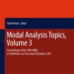 خرید و دانلود نسخه کامل کتاب Modal Analysis Topics, Volume 3: Proceedings of the 29th IMAC, A Conference on Structural Dynamics, 2011