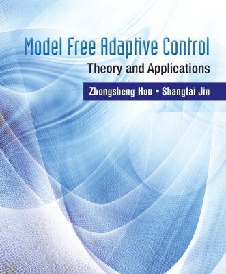 خرید و دانلود نسخه کامل کتاب Model Free Adaptive Control : Theory and Applications