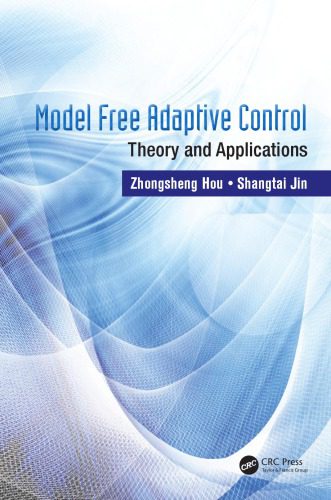 خرید و دانلود نسخه کامل کتاب Model Free Adaptive Control : Theory and Applications_68b4cbac5bdbb.jpeg خرید و دانلود نسخه کامل کتاب Model Free Adaptive Control : Theory and Applications