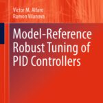 خرید و دانلود نسخه کامل کتاب Model-Reference Robust Tuning of PID Controllers