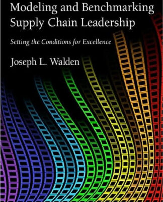 خرید و دانلود نسخه کامل کتاب Modeling and Benchmarking Supply Chain Leadership: Setting the Conditions for Excellence (Resource Management)