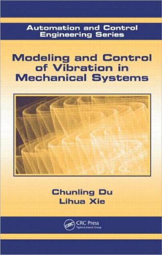 خرید و دانلود نسخه کامل کتاب Modeling and Control of Vibration in Mechanical Systems (Automation and Control Engineering)_68bd22e6395e0.jpeg خرید و دانلود نسخه کامل کتاب Modeling and Control of Vibration in Mechanical Systems (Automation and Control Engineering)