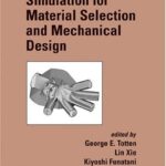 خرید و دانلود نسخه کامل کتاب Modeling and Simulation for Material Selection and Mechanical Design