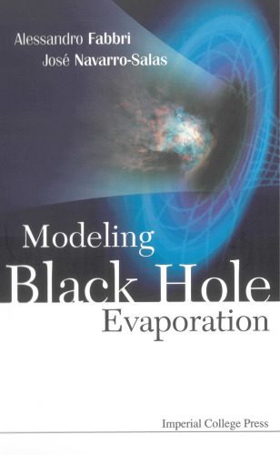 خرید و دانلود نسخه کامل کتاب Modeling Black Hole Evaporation ( World Scientific )_68bc828ca08ad.jpeg خرید و دانلود نسخه کامل کتاب Modeling Black Hole Evaporation ( World Scientific )
