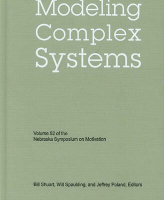 خرید و دانلود نسخه کامل کتاب Modeling Complex Systems (Nebraska Symposium on Motivation, Vol 52)