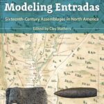 خرید و دانلود نسخه کامل کتاب Modeling Entradas: Sixteenth-Century Assemblages in North America