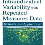 خرید و دانلود نسخه کامل کتاب Modeling Intraindividual Variability With Repeated Measures Data: Methods and Applications (Volume in the Multivariate Application Series)