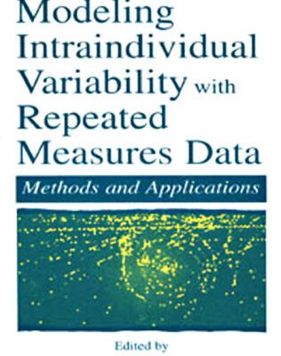 خرید و دانلود نسخه کامل کتاب Modeling Intraindividual Variability With Repeated Measures Data: Methods and Applications (Volume in the Multivariate Application Series)