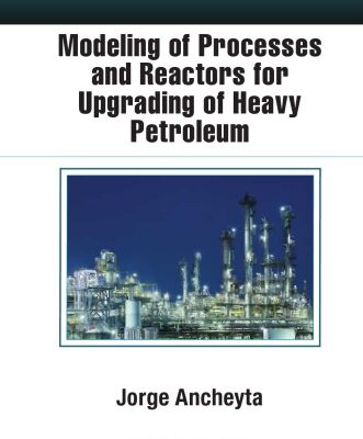 خرید و دانلود نسخه کامل کتاب Modeling of processes and reactors for upgrading of heavy petroleum