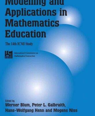 خرید و دانلود نسخه کامل کتاب Modelling and Applications in Mathematics Education: The 14th ICMI Study (New ICMI Study Series)