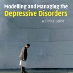 خرید و دانلود نسخه کامل کتاب Modelling and Managing the Depressive Disorders: A Clinical Guide