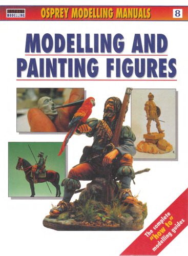 خرید و دانلود نسخه کامل کتاب Modelling and Painting Figures (Osprey Modelling Manuals 8)_68d54280d3720.jpeg خرید و دانلود نسخه کامل کتاب Modelling and Painting Figures (Osprey Modelling Manuals 8)