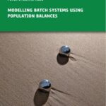 خرید و دانلود نسخه کامل کتاب Modelling Batch Systems Using Population Balances
