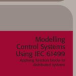 خرید و دانلود نسخه کامل کتاب Modelling Control Systems Using Iec 61499: Applying Function Blocks to Distributed Systems (IEE Control Series, 59)