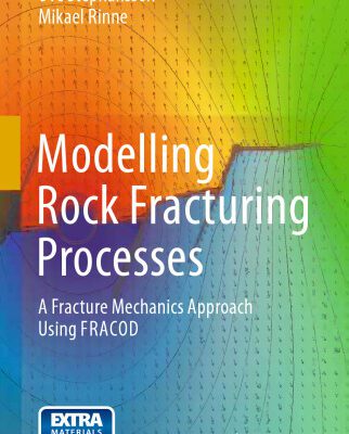 خرید و دانلود نسخه کامل کتاب Modelling Rock Fracturing Processes: A Fracture Mechanics Approach Using FRACOD