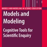 خرید و دانلود نسخه کامل کتاب Models and Modeling: Cognitive Tools for Scientific Enquiry