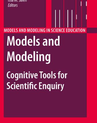 خرید و دانلود نسخه کامل کتاب Models and Modeling: Cognitive Tools for Scientific Enquiry