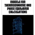 خرید و دانلود نسخه کامل کتاب Models for Thermodynamic and Phase Equilibria Calculations (Chemical Industries)