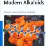 خرید و دانلود نسخه کامل کتاب Modern Alkaloids. Structure, Isolation, Synthesis and Biology