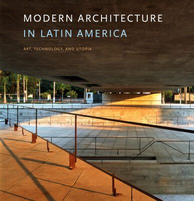 خرید و دانلود نسخه کامل کتاب Modern architecture in Latin America : art, technology, and utopia