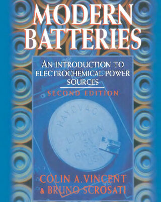 خرید و دانلود نسخه کامل کتاب Modern Batteries: An Introduction to Electrochemical Power Sources, 2nd Edition