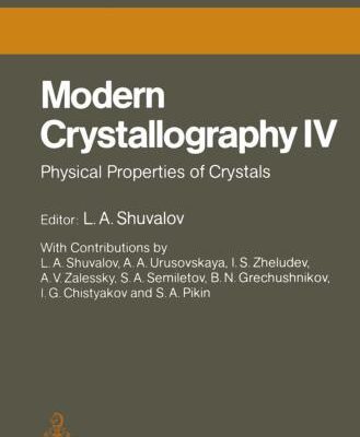 خرید و دانلود نسخه کامل کتاب Modern Crystallography. Volume 4. Physical Properties of Crystals