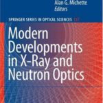 خرید و دانلود نسخه کامل کتاب Modern developments in X-ray and neutron optics