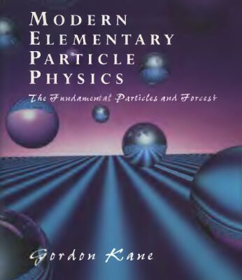 خرید و دانلود نسخه کامل کتاب Modern elementary particle physics: the fundamental particles and forces?