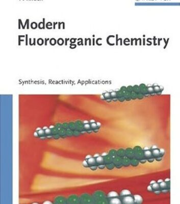 خرید و دانلود نسخه کامل کتاب Modern Fluoroorganic Chemistry: Synthesis, Reactivity, Applications