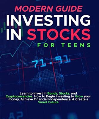 خرید و دانلود نسخه کامل کتاب Modern Guide To Investing In Stocks For Teens: Learn to Invest in Bonds, Stocks and Cryptocurrencies.  [2022] –  +  pdf