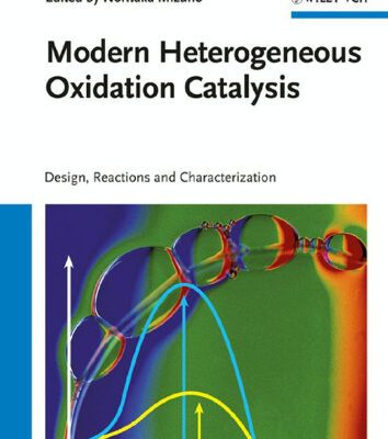 خرید و دانلود نسخه کامل کتاب Modern Heterogeneous Oxidation Catalysis: Design, Reactions and Characterization