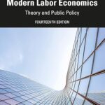 خرید و دانلود نسخه کامل کتاب Modern Labor Economics: Theory and Public Policy (14th Edition) –  +  Pdf