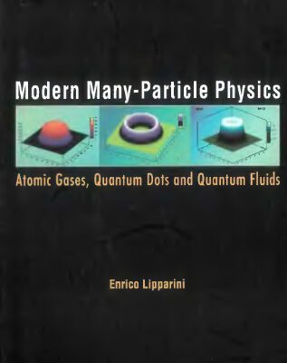 خرید و دانلود نسخه کامل کتاب Modern Many-Particle Physics. Atomic Gases, Quantum Dots and Quantum Fluids