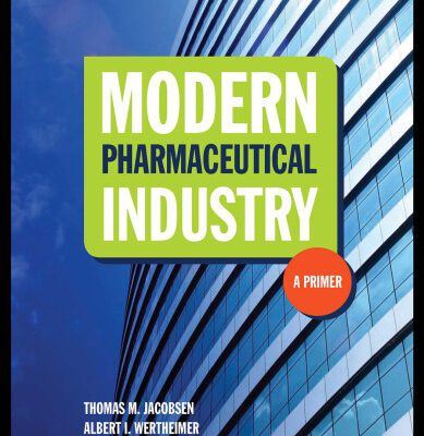 خرید و دانلود نسخه کامل کتاب Modern Pharmaceutical Industry: A Primer