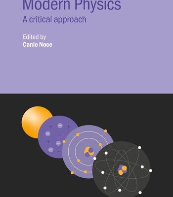 خرید و دانلود نسخه کامل کتاب Modern Physics: A critical approach