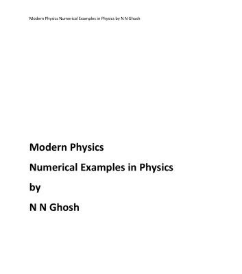 خرید و دانلود نسخه کامل کتاب Modern Physics Numerical Examples in Physics by N N Ghosh for IIT JEE and Olympiads