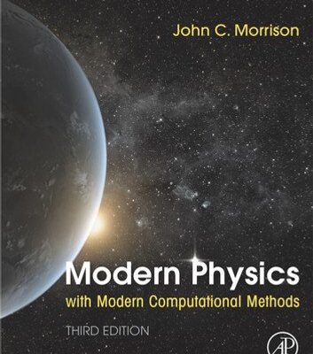 خرید و دانلود نسخه کامل کتاب Modern Physics with Modern Computational Methods: for Scientists and Engineers