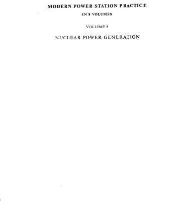 خرید و دانلود نسخه کامل کتاب Modern power station practice/ 8, Nuclear power generation.