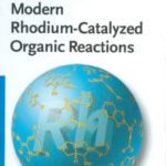 خرید و دانلود نسخه کامل کتاب Modern Rhodium-Catalyzed Organic Reactions