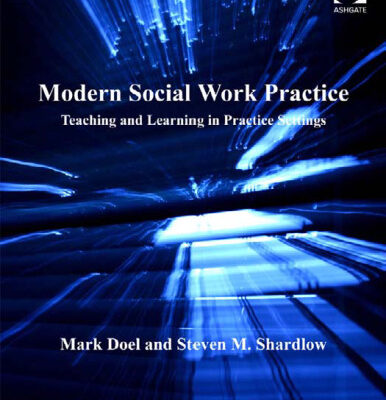 خرید و دانلود نسخه کامل کتاب Modern Social Work Practice: Teaching And Learning In Practice Settings