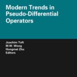 خرید و دانلود نسخه کامل کتاب Modern Trends in Pseudo-Differential Operators (Operator Theory: Advances and Applications)