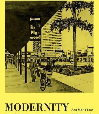 خرید و دانلود نسخه کامل کتاب Modernity for the Masses: Antonio Bonet’s Dreams for Buenos Aires