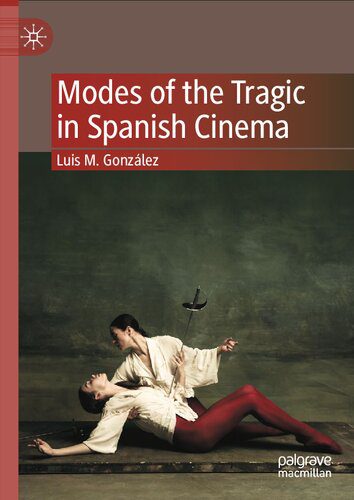 خرید و دانلود نسخه کامل کتاب Modes of the Tragic in Spanish Cinema_68d6214f2aa82.jpeg خرید و دانلود نسخه کامل کتاب Modes of the Tragic in Spanish Cinema