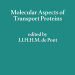 خرید و دانلود نسخه کامل کتاب Molecular Aspects of Transport Proteins