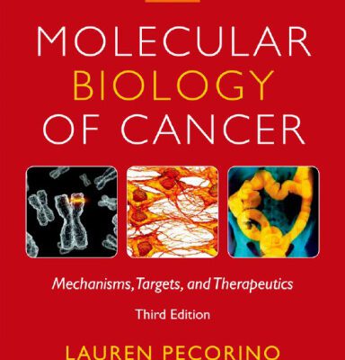 خرید و دانلود نسخه کامل کتاب Molecular Biology of Cancer: Mechanisms, Targets, and Therapeutics