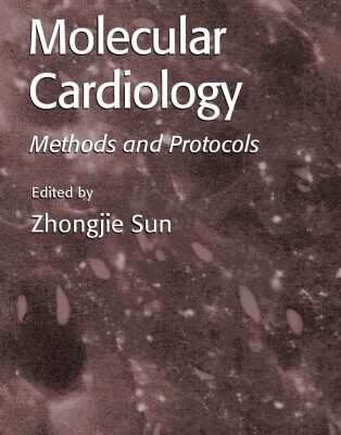 خرید و دانلود نسخه کامل کتاب Molecular Cardiology: Methods and Protocols (Methods in Molecular Medicine)