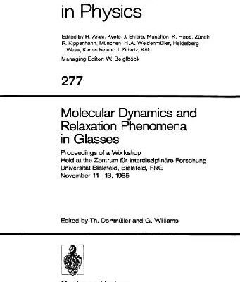 خرید و دانلود نسخه کامل کتاب Molecular Dynamics and Relaxation Phenomena in Glasses