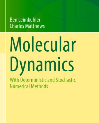 خرید و دانلود نسخه کامل کتاب Molecular Dynamics: With Deterministic and Stochastic Numerical Methods